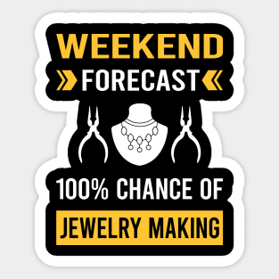 Weekend Forecast Jewelry Jewellery Making Jeweler Sticker